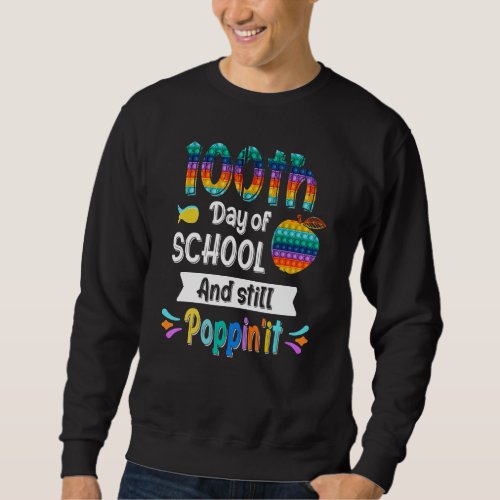 100 Days Of School And Still Poppin 100th Day Pop  Sweatshirt