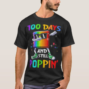 100 Days Of School And Still Poppin Fidget 100 Day T-Shirt