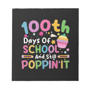 100 Days Of School And Still Poppin' Girl Notepad