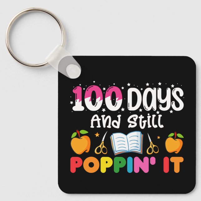 100 Days Of School And Still Poppin' It Keychain (Front)