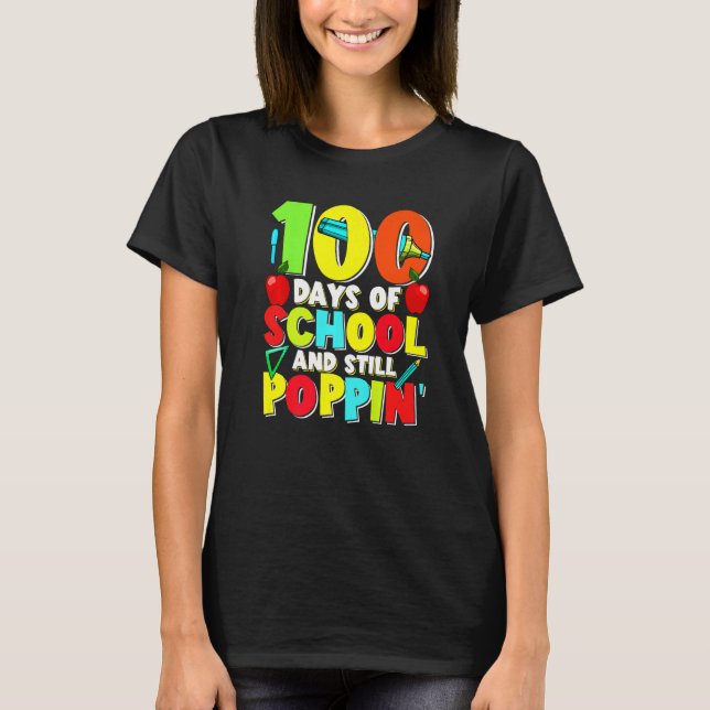 100 Days of School And Still Poppin T-Shirt (Front)