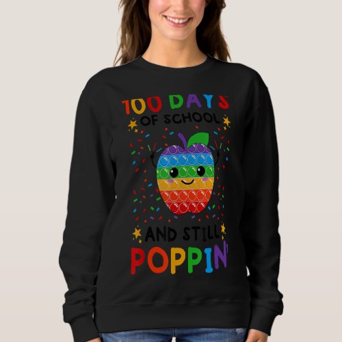 100 Days Of School And Still Poppin Teacher Kids 1 Sweatshirt