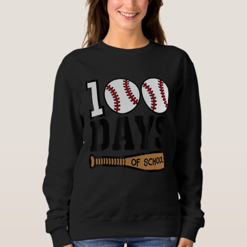 100 Days Of School Baseball 100th Day Of School Te Sweatshirt