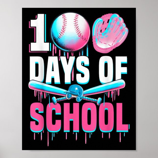 100 Days Of School Baseball Bat Drip 100th Day Of Poster (Front)