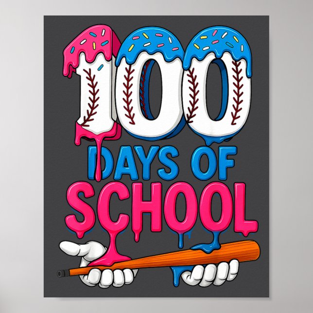 100 Days Of School Baseball Drip Bat 100th Day Of  Poster (Front)