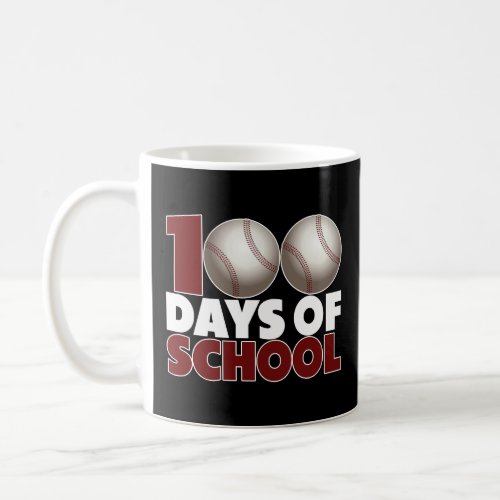 100 Days of School Baseball Teacher Kids 100th Day Coffee Mug