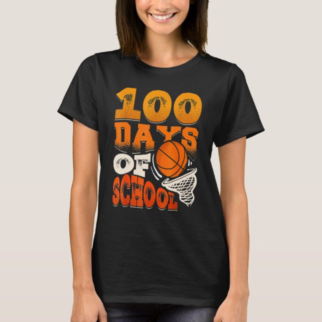 100 Days Of School Basketball 100th Day Of School T-Shirt (Front)