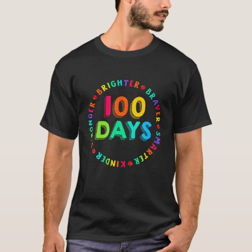 100 Days Of School Brighter Braver Smarter Student T_Shirt