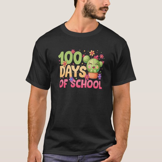 100 Days of School Cactus  for Kids Teachers 100th T-Shirt (Front)