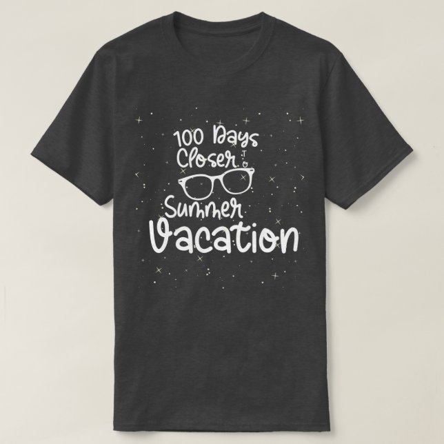 100 Days Of School Closer Summer Vacation School 1 T-Shirt (Design Front)