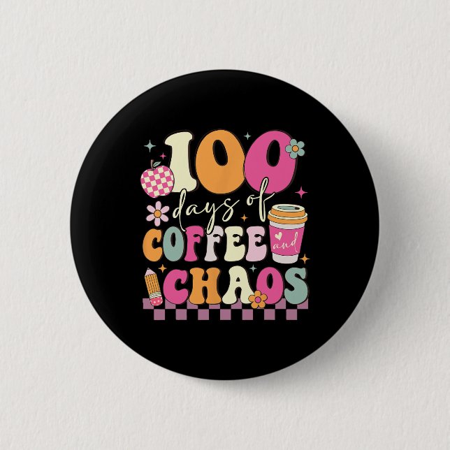 100 Days Of School Coffee Lover 100th Day Of Schoo Button (Front)