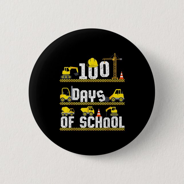 100 Days Of School Construction Truck 100th Day Bo Button (Front)