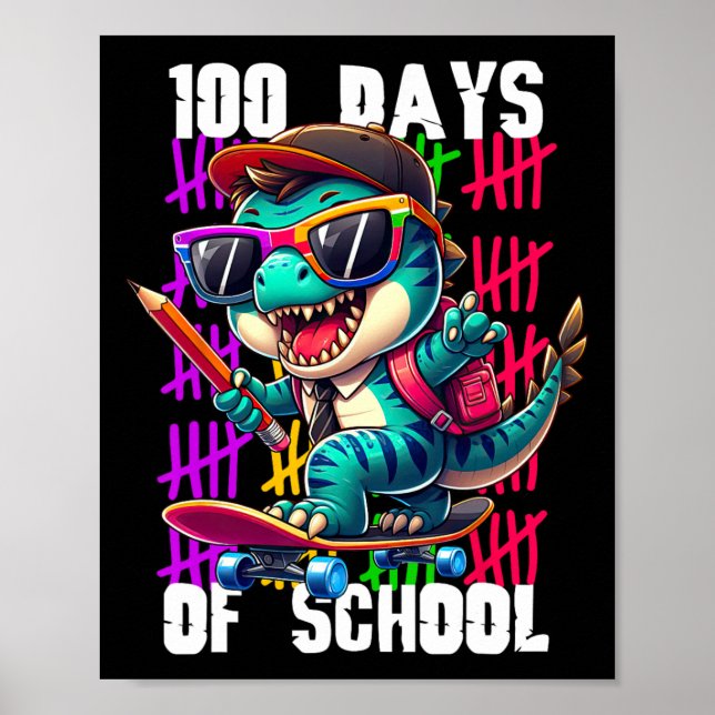 100 Days Of School Cool Dinosaur Skateboarding  Poster (Front)