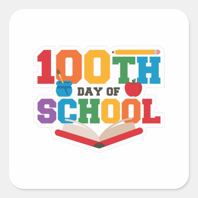 100 DAYS OF SCHOOL DAY SQUARE STICKER (Front)