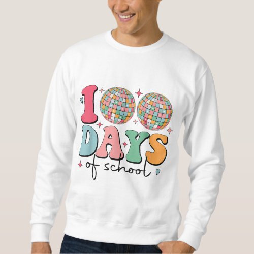 100 Days of School Disco Ball Teacher Kids 100 Day Sweatshirt