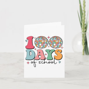 100 Days Of School Disco Happy 100th Day Of School Card