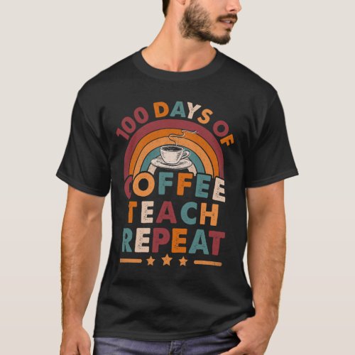 100 Days Of School For Teacher Coffee Lover  T_Shirt