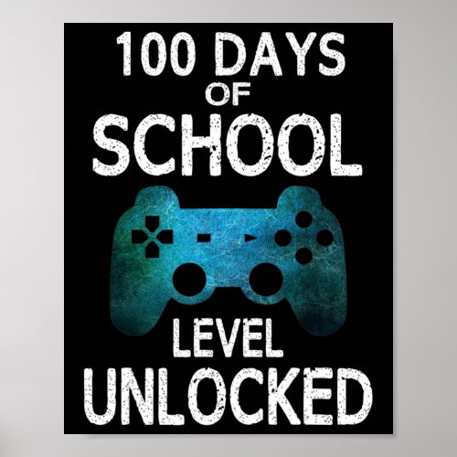 100 Days Of School Gamer Video Games Level Unlocke Poster