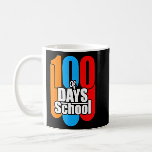 100 Days Of School Great Idea For Parents And Teac Coffee Mug