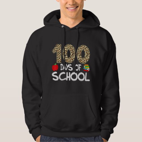 100 Days Of School Happy 100th Day Of School Teach Hoodie