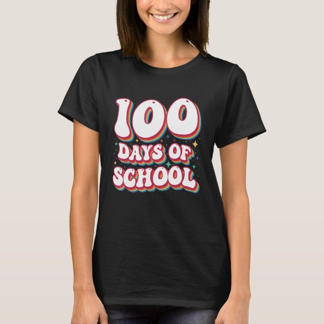 100 Days Of School Happy 100th Day Of School Teach T-Shirt (Front)