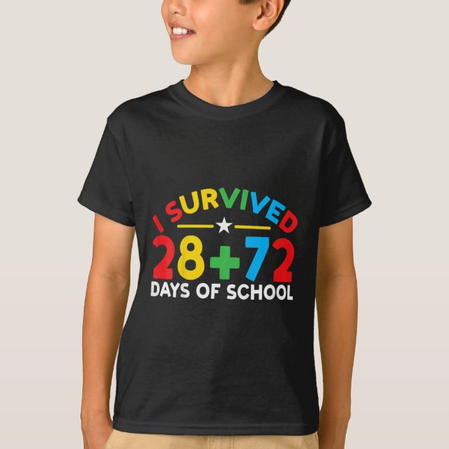 100 Days Of School I Survived 28 + 72 Days Of Scho T-Shirt (Front)