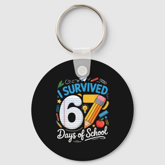 100 Days Of School I Survived 67 Days Of School Te Keychain (Front)