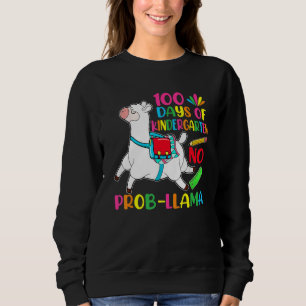 100 Days Of School Kindergarten No Prob Llama Teac Sweatshirt