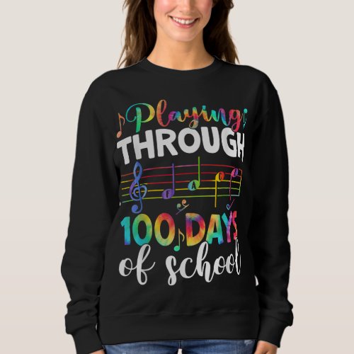 100 Days Of School Music Teacher Student Gifts 100 Sweatshirt