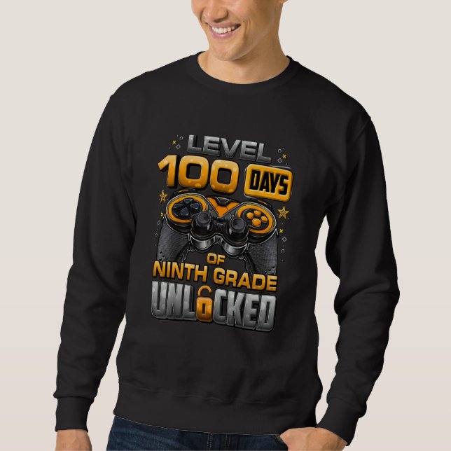 100 Days Of School Ninth Grade Level Unlocked Vide Sweatshirt (Front)