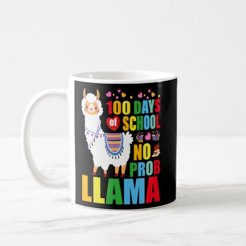100 Days Of School No Prob Llama 100th Day Of Scho Coffee Mug
