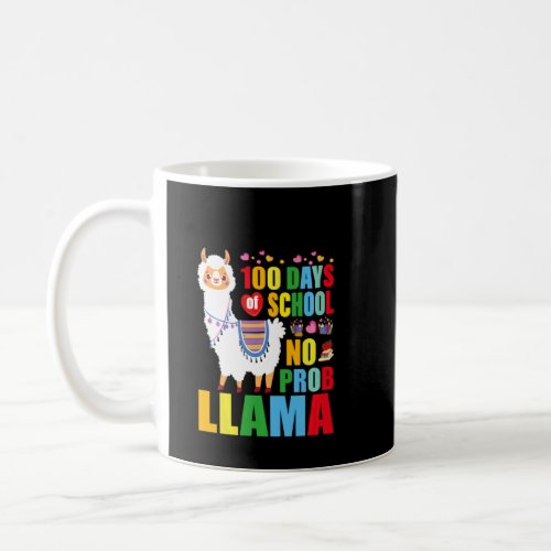 100 Days Of School No Prob Llama 100th Day Of Scho Coffee Mug