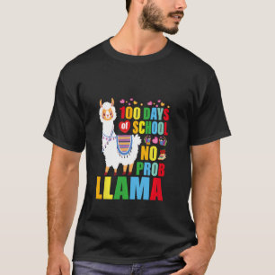 100 Days Of School No Prob Llama 100th Day Of Scho T-Shirt
