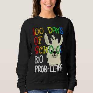 100 Days Of School No Prob Llama 100th Day School  Sweatshirt