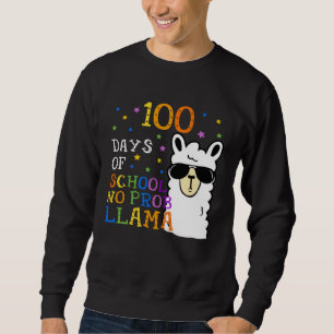 100 Days Of School No Prob llama Llama Teacher 100 Sweatshirt