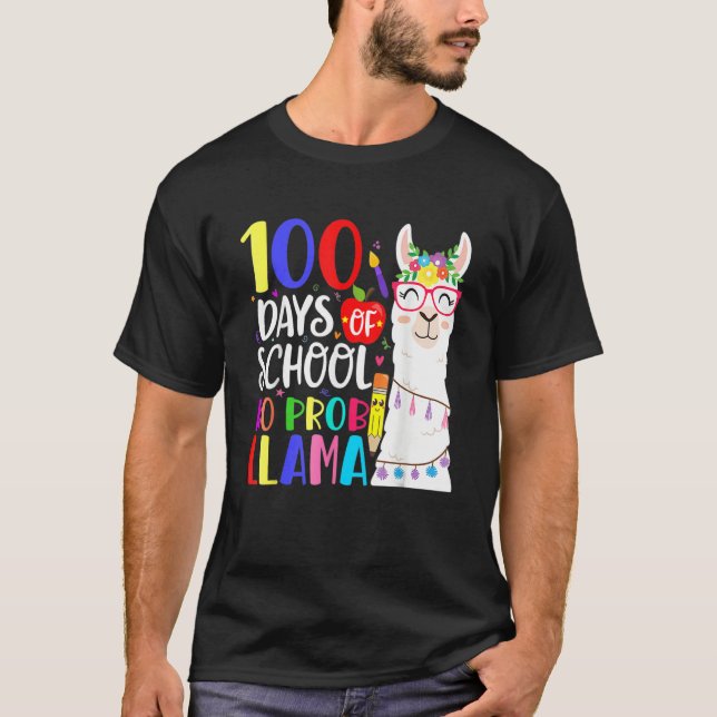 100 Days Of School No Prob Llama Llama Teacher 100 T-Shirt (Front)