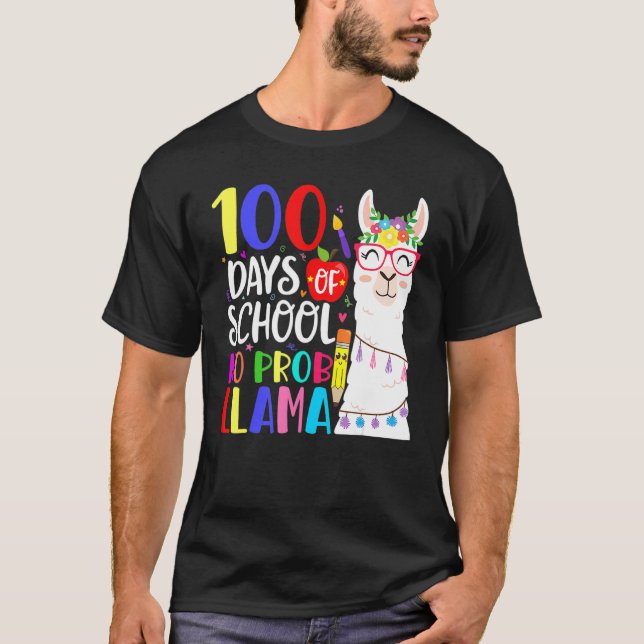 100 Days Of School No Prob Llama Llama Teacher 100 T-Shirt (Front)