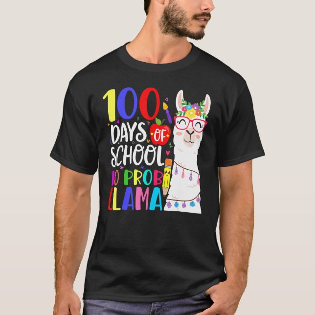 100 Days Of School No Prob Llama Llama Teacher 100 T-Shirt (Front)