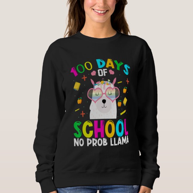 100 Days Of School No Prob-llama Llama Teacher And Sweatshirt (Front)