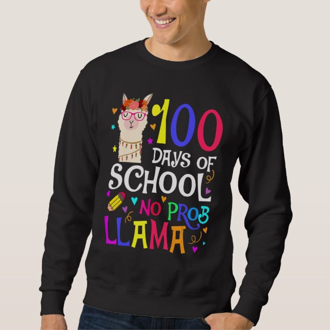 100 Days Of School No Prob Llama Llama Teacher And Sweatshirt (Front)