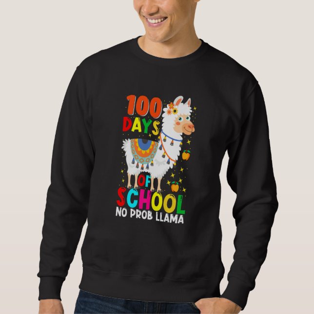 100 Days Of School No Prob-llama Llama Teacher And Sweatshirt (Front)
