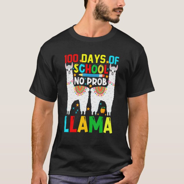 100 Days Of School No Prob-llama Llama Teacher And T-Shirt (Front)
