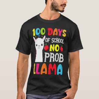 100 Days Of School No Prob llama Llama Teacher And T-Shirt
