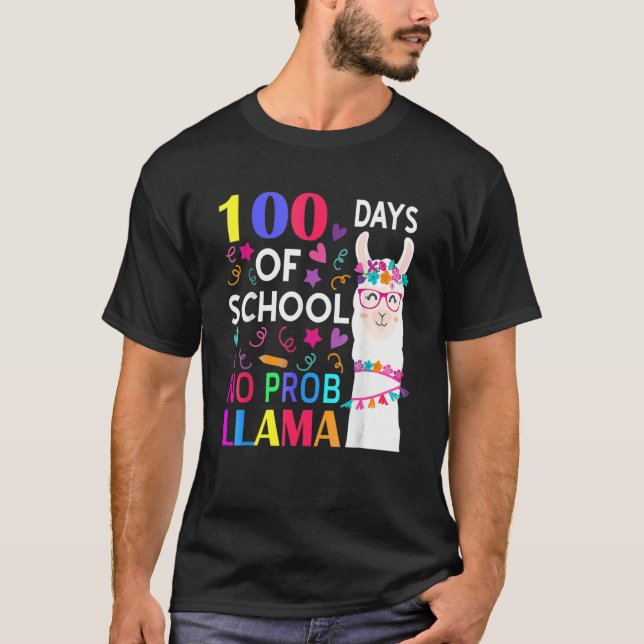 100 Days Of School No Prob Llama Llama Teacher Stu T-Shirt (Front)