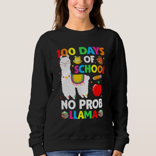 100 Days Of School No Prob Llama Teacher 100th Day Sweatshirt (Front)