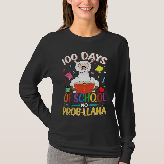 100 Days Of School No Prob llama Teacher Student 1 T-Shirt (Front)