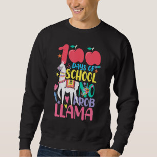 100 Days Of School No Problama Llama 100th Day_3 Sweatshirt