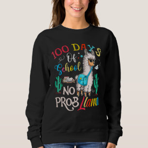 100 Days Of School No Probllama Llama 100th Day_5 Sweatshirt