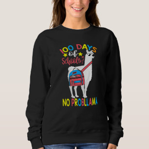 100 Days of School No Probllama Llama 100th Day Of Sweatshirt