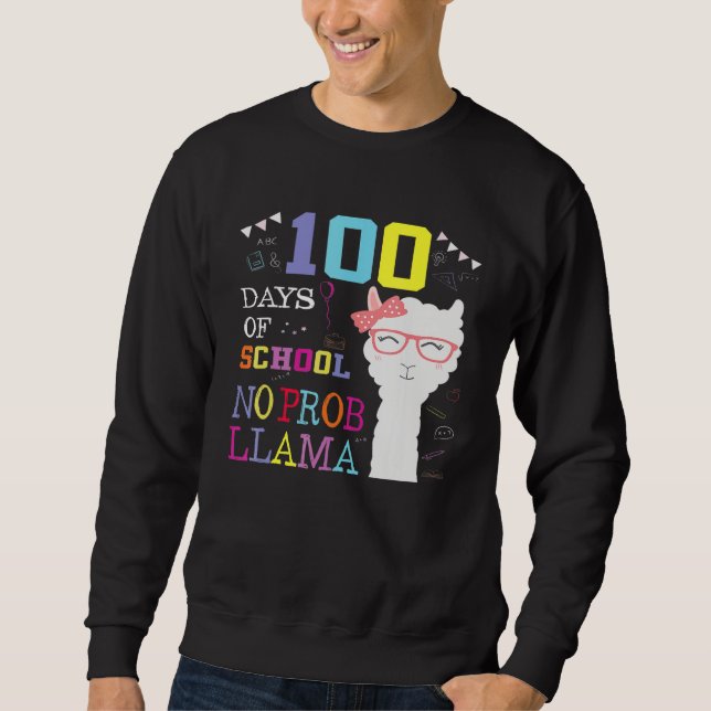 100 Days Of School No Probllama Llama 100th Day Sweatshirt (Front)